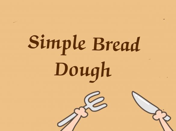 simple Bread dough