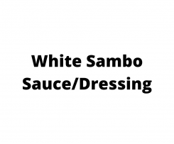 White Sambo/Dressing Sauce