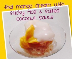 Thai Mango Dream with Sticky Rice & Salted Coconut Sauce