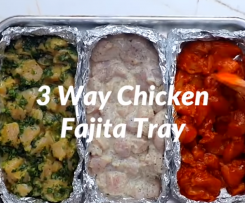 3 ways chicken fajitas