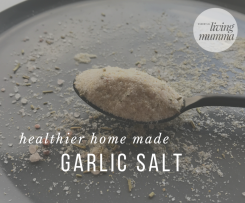 Healthier Home Made Garlic Salt