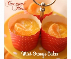 Coconut Flour Mini Orange Cakes